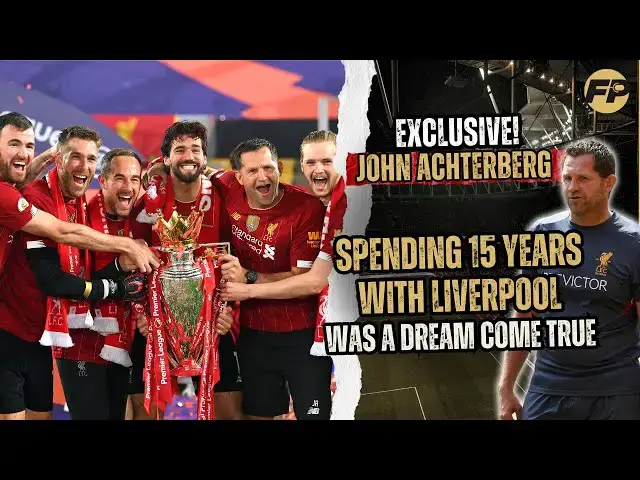 'Video thumbnail for John Achterberg: Spending 15 years with Liverpool was a dream come true'