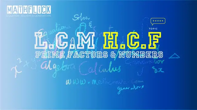 'Video thumbnail for L.C.M and H.C.F - Solving Lowest Common Multiples and H.C.F'