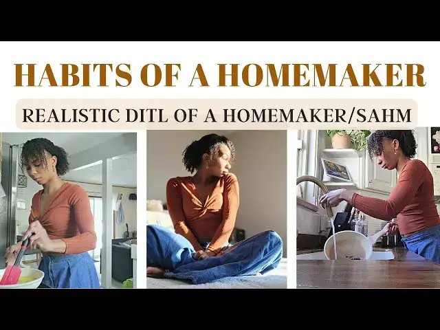 'Video thumbnail for Habits Of A Homemaker: DITL & How To Be A Homemaker / SAHM'