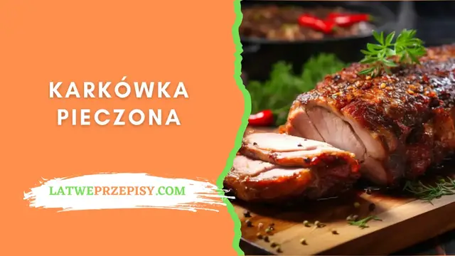 'Video thumbnail for Karkówka Pieczona Przepis - LatwePrzepis.com'