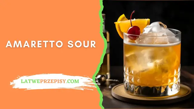 'Video thumbnail for Amaretto Sour Przepis - LatwePrzepisy.com'