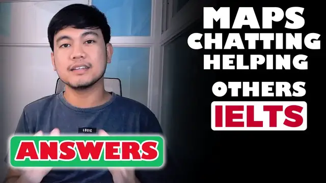 'Video thumbnail for IELTS PART 1 ANSWERS | IELTS Speaking Recent Topics and Answers: Chatting, Maps, Helping Others'