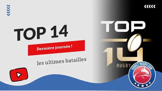 'Video thumbnail for Dernière journée du Top 14, les ultimes batailles pour les phases finales !'