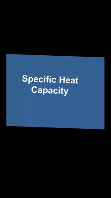 'Video thumbnail for Specific Heat Capacity '