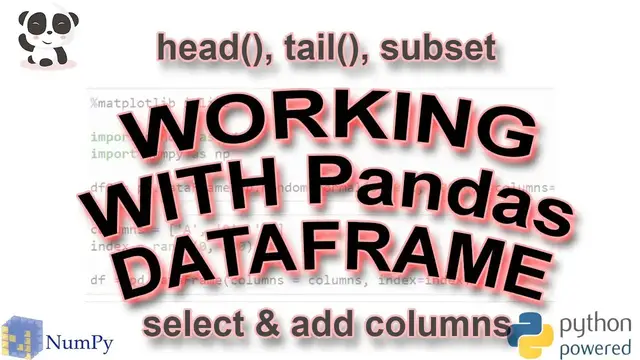 'Video thumbnail for Working with Pandas: head, tail, slice & subset, add & remove columns'