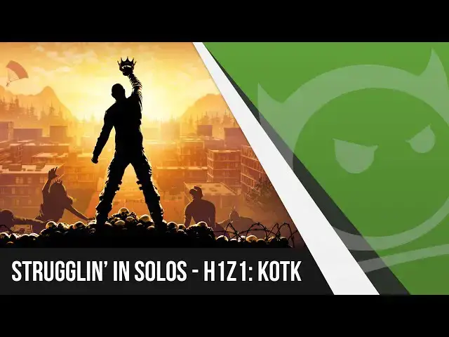 'Video thumbnail for Strugglin' in Solos - H1Z1: KOTK Gameplay'