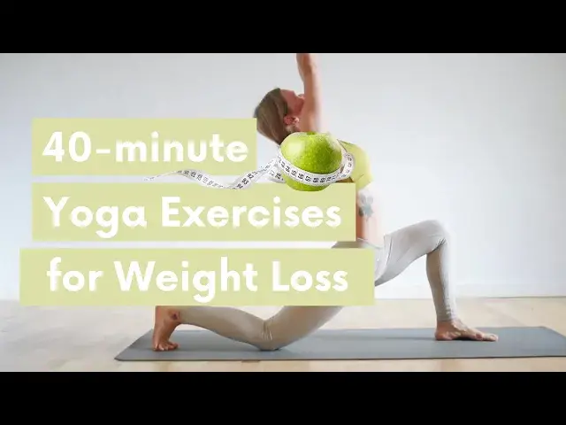 'Video thumbnail for 40-minute Yoga Exercises for Weight Loss (Shedding those lbs in no time)'