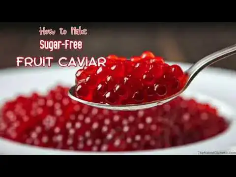 'Video thumbnail for How to Make Sugar Free Fruit Caviar SD 480p'