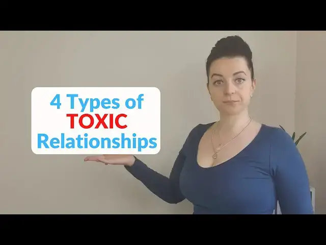 'Video thumbnail for 4 Types of TOXIC Relationships and How To Improve Them'