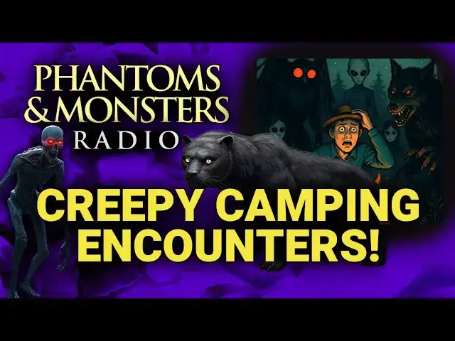 'Video thumbnail for CREEPY CAMPING ENCOUNTERS: Terrifying Cryptid, Aliens & Paranormal Stalker Reports | LIVE Chat Q&A'