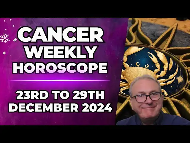 'Video thumbnail for Cancer Weekly Horoscope 23rd to 29th December 2024'