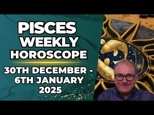 'Video thumbnail for Pisces Weekly Horoscope 30th December - 6th January 2025'