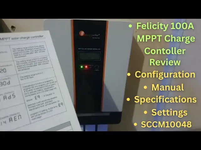 'Video thumbnail for Solar Charge Controller | Felicity 100A MPPT Charge Controller Review | Specs | Manual | SCCM10048'