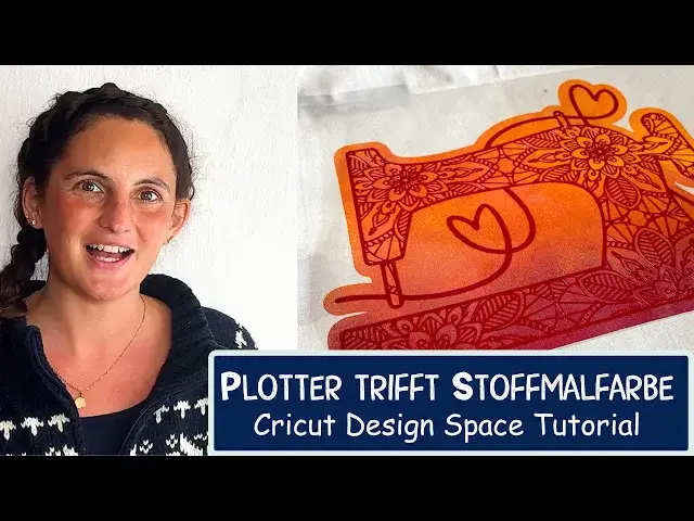 'Video thumbnail for Plotter trifft Stoffmalfarbe + Cricut Design Space Tutorial'