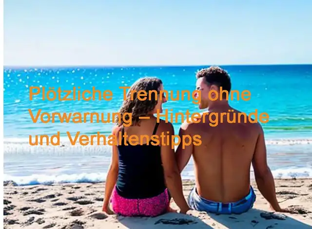 'Video thumbnail for Plötzliche Trennung ohne Vorwarnung – Hintergründe und Verhaltenstipps'