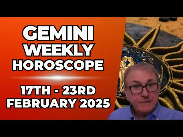 'Video thumbnail for Gemini Weekly Horoscope 17th - 23rd February 2025 + Astrology insights'