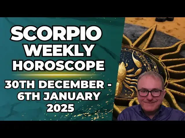 'Video thumbnail for Scorpio Weekly Horoscope 30th December - 6th January 2025'