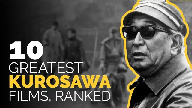 'Video thumbnail for 10 Greatest Akira Kurosawa Movies, Ranked'