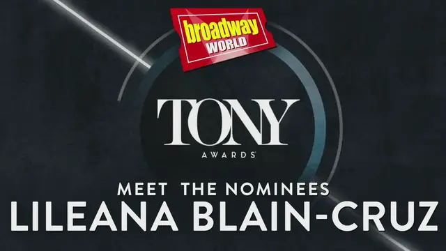 'Video thumbnail for Meet the 2022 Tony Nominees: THE SKIN OF OUR TEETH's Lileana Blain-Cruz'
