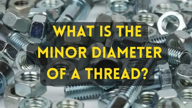 'Video thumbnail for What is a Minor Diameter of a thread?'