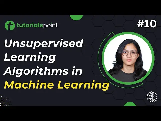 'Video thumbnail for Unsupervised Machine Learning Algorithm | Machine Learning Tutorial | Tutorialspoint'