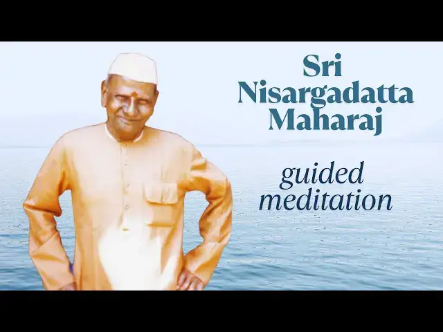 'Video thumbnail for Guided Meditation with Nisargadatta Maharaj: Abide in the 'I Am' Presence'