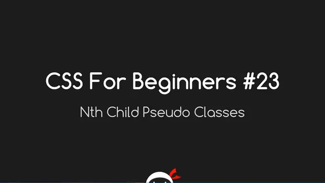 'Video thumbnail for CSS Tutorial For Beginners 23 - nth Child Selectors'