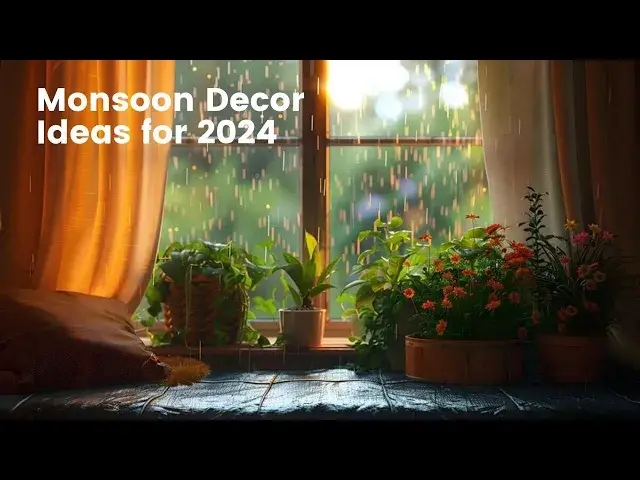 'Video thumbnail for 10 Monsoon Decor Ideas for 2024'