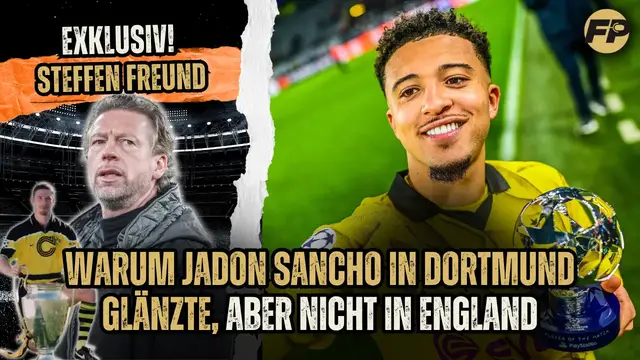'Video thumbnail for Steffen Freund: Warum es für Jadon Sancho bei Borussia Dortmund funktionierte und nicht bei Man Utd'
