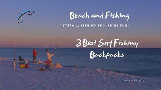 'Video thumbnail for 3 Best Surf Fishing Backpacks'