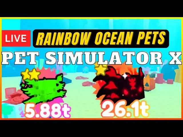 'Video thumbnail for LIVE: PET SIMULATOR X *RAINBOW OCEAN PETS* ... ( ROBLOX LIVE )'