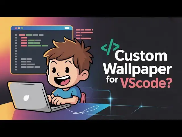 'Video thumbnail for How to Change VSCode IDE Wallpaper & Set Custom Image as Background in Editor & Terminal'