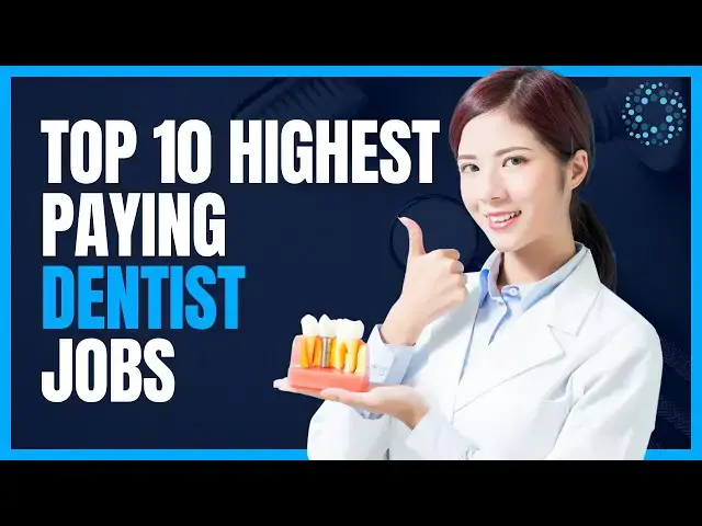 'Video thumbnail for Top 10 Highest Paying Dentist Jobs'