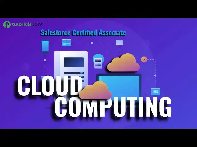 'Video thumbnail for Introduction to Cloud Computing | Salesforce Certified Associate'