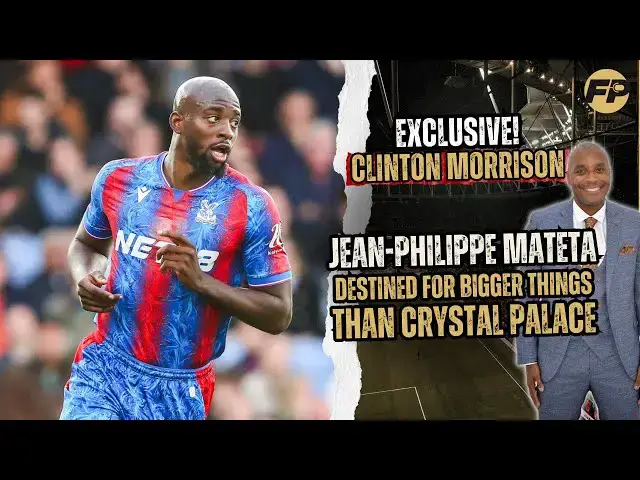 'Video thumbnail for Clinton Morrison says Jean-Philippe Mateta destined for bigger things than Crystal Palace'