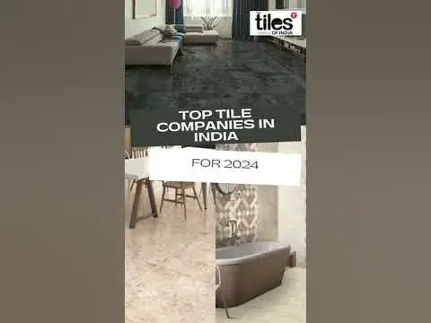 'Video thumbnail for 12 Top Tile Companies In India for 2024'