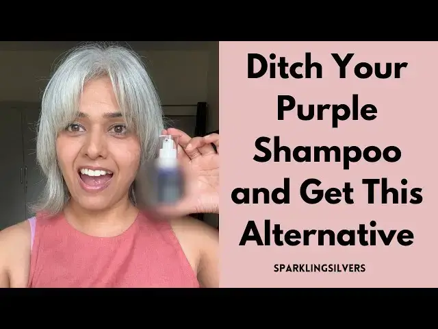 'Video thumbnail for Ditch Purple Shampoo And Use This Alternative Instead | SPARKLINGSILVERS'