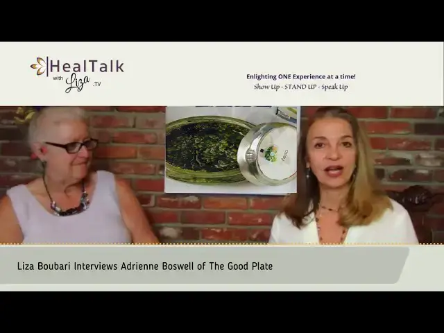 'Video thumbnail for Heal Talk with Liza Boubari interviews Adrienne Boswell of The Good Plate'