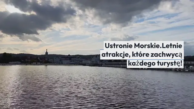 'Video thumbnail for Ustronie Morskie. Letnie atrakcje, które zachwycą każdego turystę!'