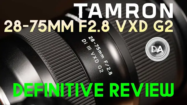 'Video thumbnail for Tamron 28-75mm F2.8 VXD G2 (A063) Definitive Review | DA'