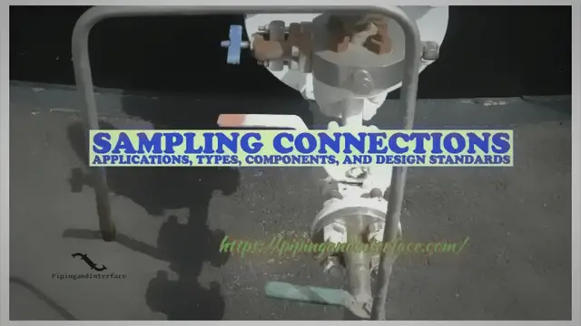 'Video thumbnail for Sampling Connections in the Oil and Gas Industry: Applications, Types, Components, and Design Standards'