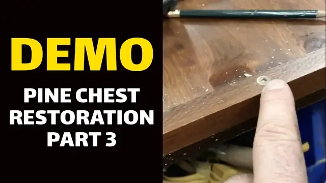 'Video thumbnail for DEMO: Pine Chest Restoration Part 3 of 4'
