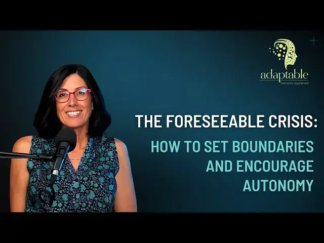 'Video thumbnail for The Foreseeable Crisis: How to Set Boundaries and Encourage Autonomy'