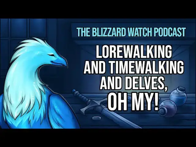 'Video thumbnail for Lorewalking and Timewalking and Delves, oh my!'