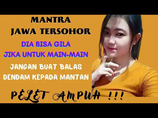 'Video thumbnail for Ajian Mantra Pengasihan Ampuh - Mantra Jawa Kuno - Pelet Keras Dari Jawa'
