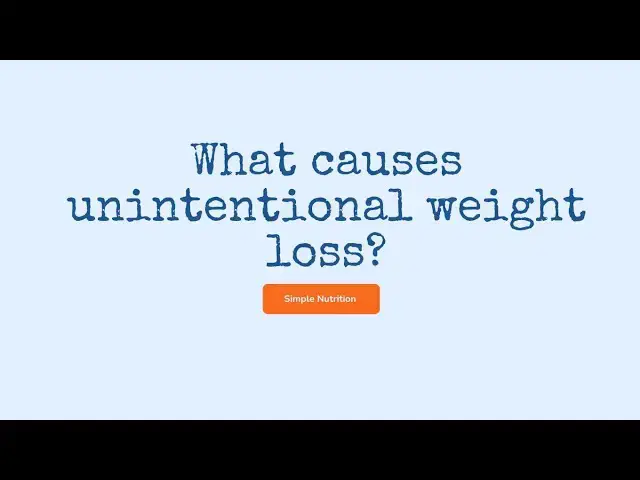 'Video thumbnail for Unintentional Weight Loss: Causes, Warning Signs, and When to See a Doctor'