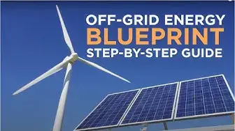 'Video thumbnail for Step-by-Step OFF-GRID ENERGY BLUEPRINT - Video 4 of 6'
