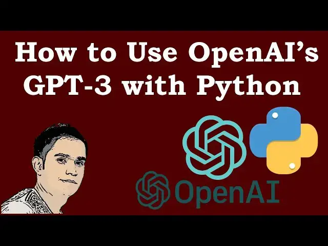 'Video thumbnail for How to Use OpenAI’s GPT-3 with Python'