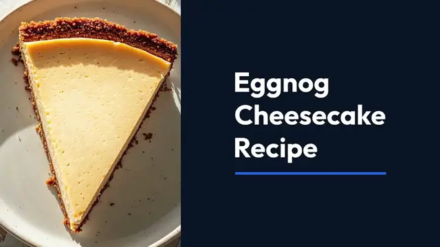 'Video thumbnail for Eggnog Cheesecake: A Festive Twist on the Classic Holiday Drink'