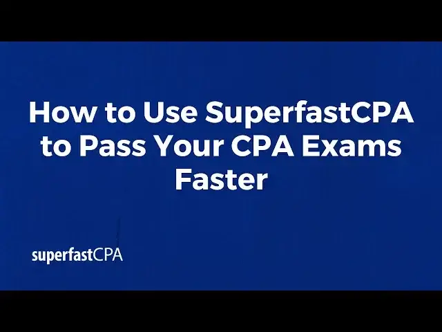 'Video thumbnail for How SuperfastCPA Can Help You Pass the CPA Faster'
